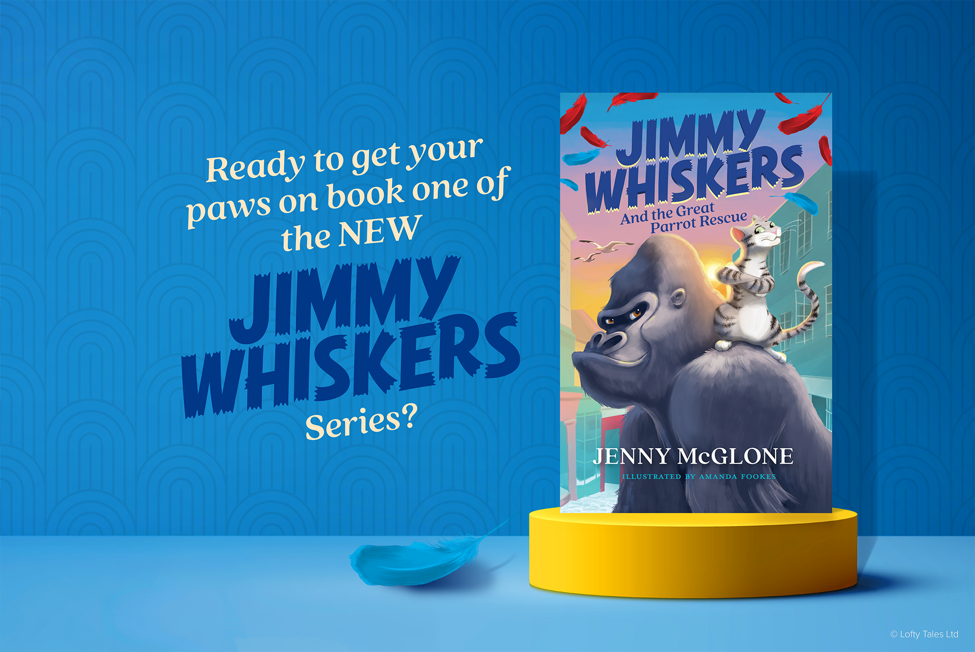 Heading banner that says 'Ready to get your paws on book one of the NEW Jimmy Whiskers Series?' Then the image shows the book on a yellow stand with a blue feather beside it